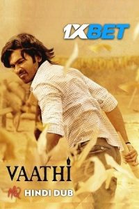 Vaathi (2023) HQ-HDCAM Hindi (CLEAR) Full Movie 480p [400MB] | 720p [1.2GB] | 1080p [2.2GB]