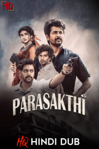 Parasakthi (2026) [Hindi – HQ/Studio Dub] DS4K UNCENSORED WEB-DL 4K 1080p 720p 480p